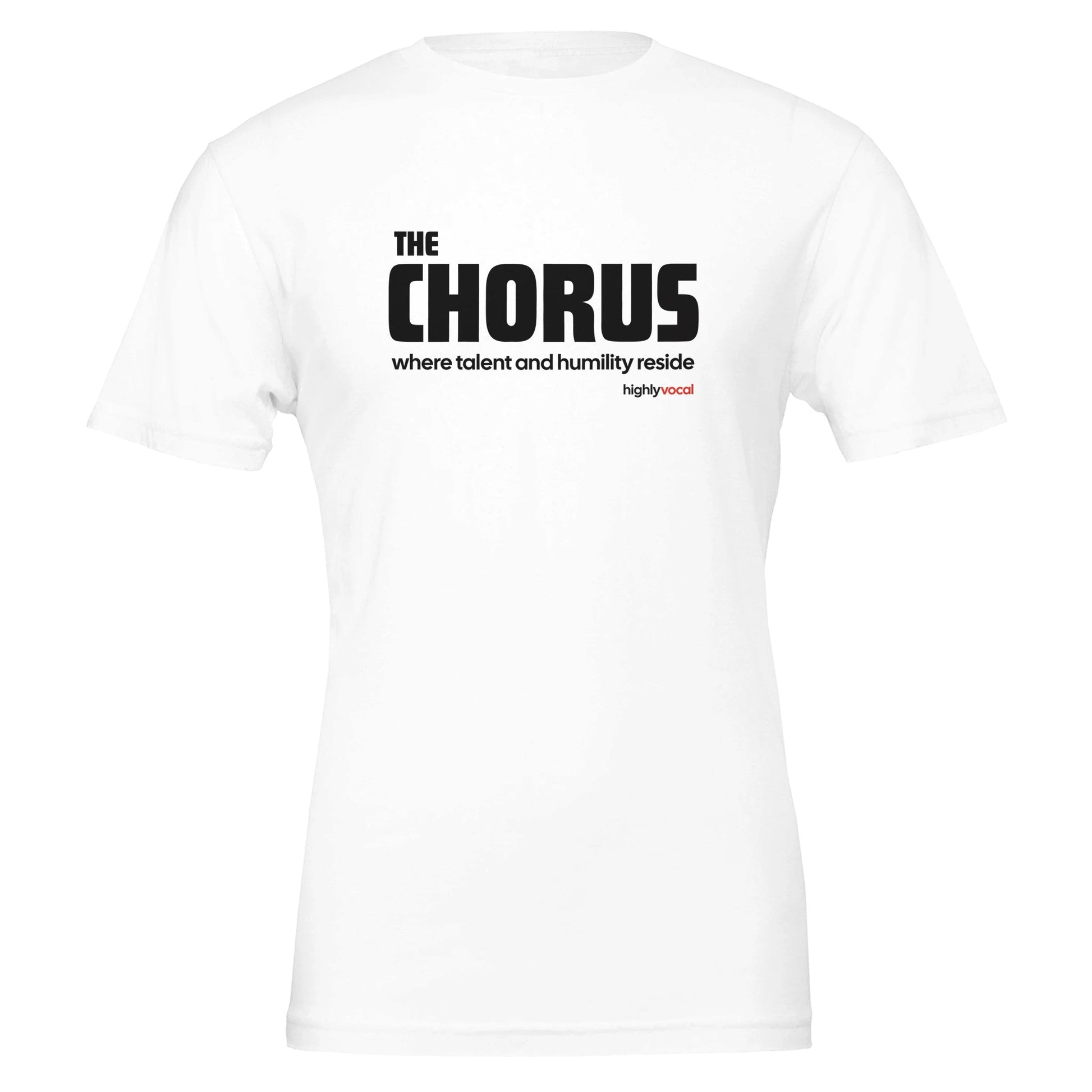 Chorus T - Shirt for Actors and Theatre Lovers - Highly Vocal