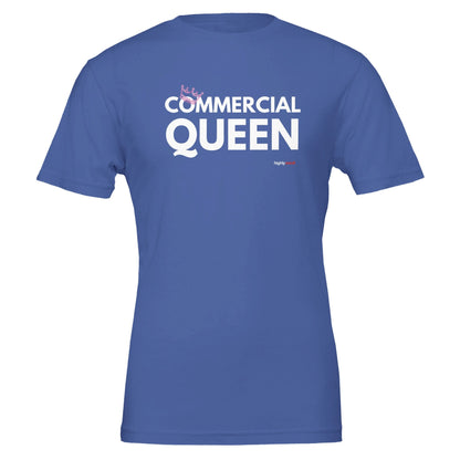 Commercial Queen T - Shirt for Voice Actors and Voiceovers - Highly Vocal