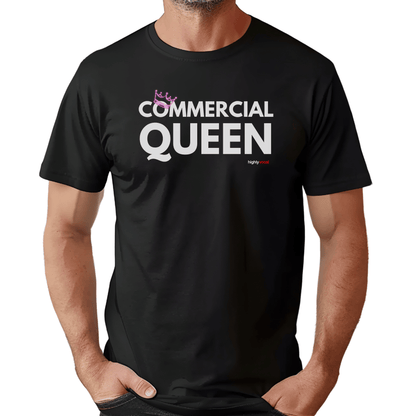 Commercial Queen T - Shirt for Voice Actors and Voiceovers - Highly Vocal