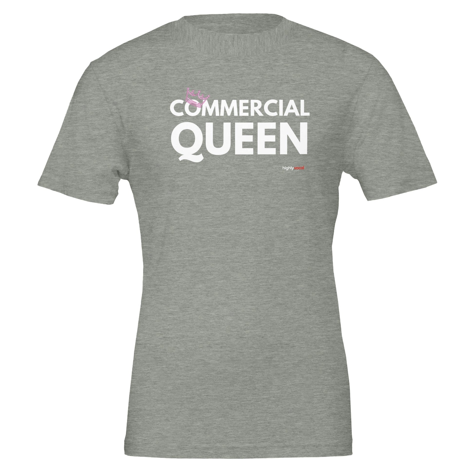 Commercial Queen T - Shirt for Voice Actors and Voiceovers - Highly Vocal