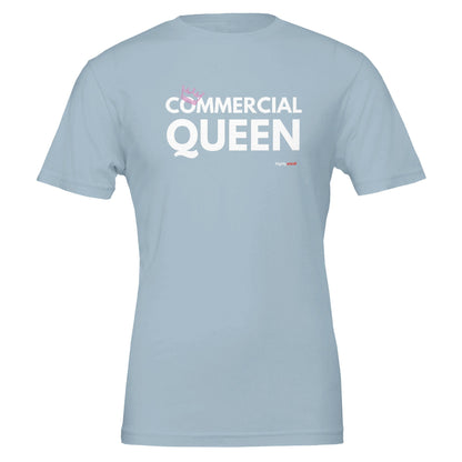 Commercial Queen T - Shirt for Voice Actors and Voiceovers - Highly Vocal