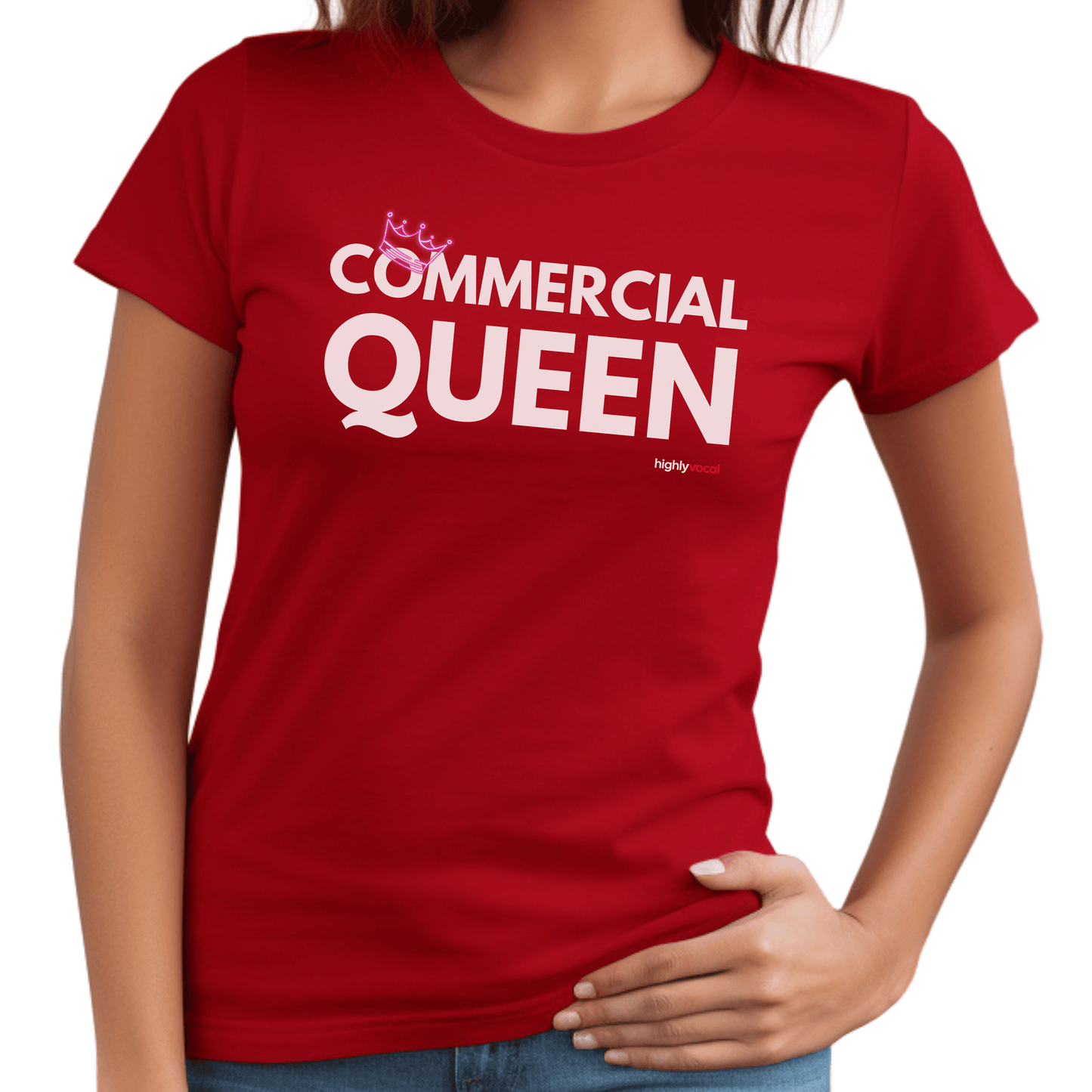 Commercial Queen T - Shirt for Voice Actors and Voiceovers - Highly Vocal