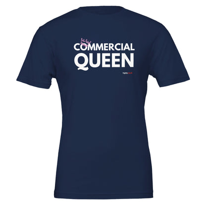 Commercial Queen T - Shirt for Voice Actors and Voiceovers - Highly Vocal