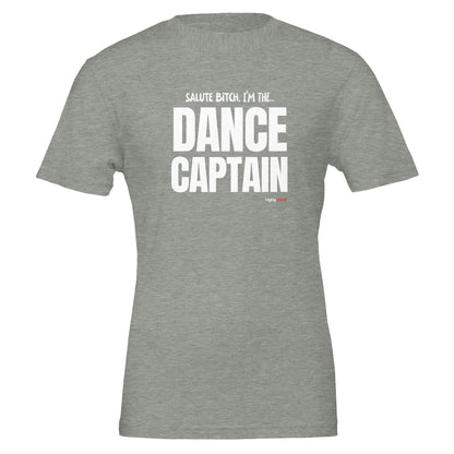 Dance Captain T - Shirt for Actors and Theatre Lovers - Highly Vocal