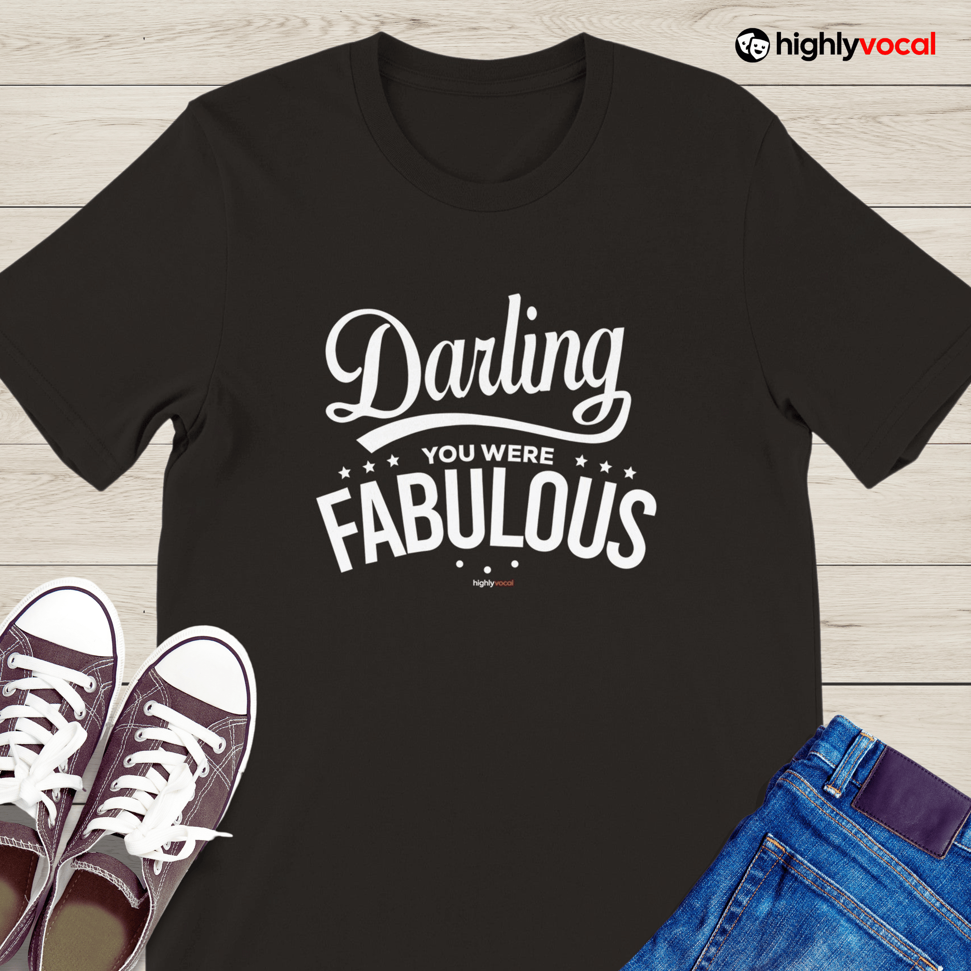 Darling You Were Fabulous T-Shirt for Actors and Musical Theatre lovers - Highly Vocal