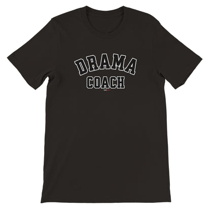 Drama Coach T-Shirt for Actors and Musical Theatre lovers - Highly Vocal