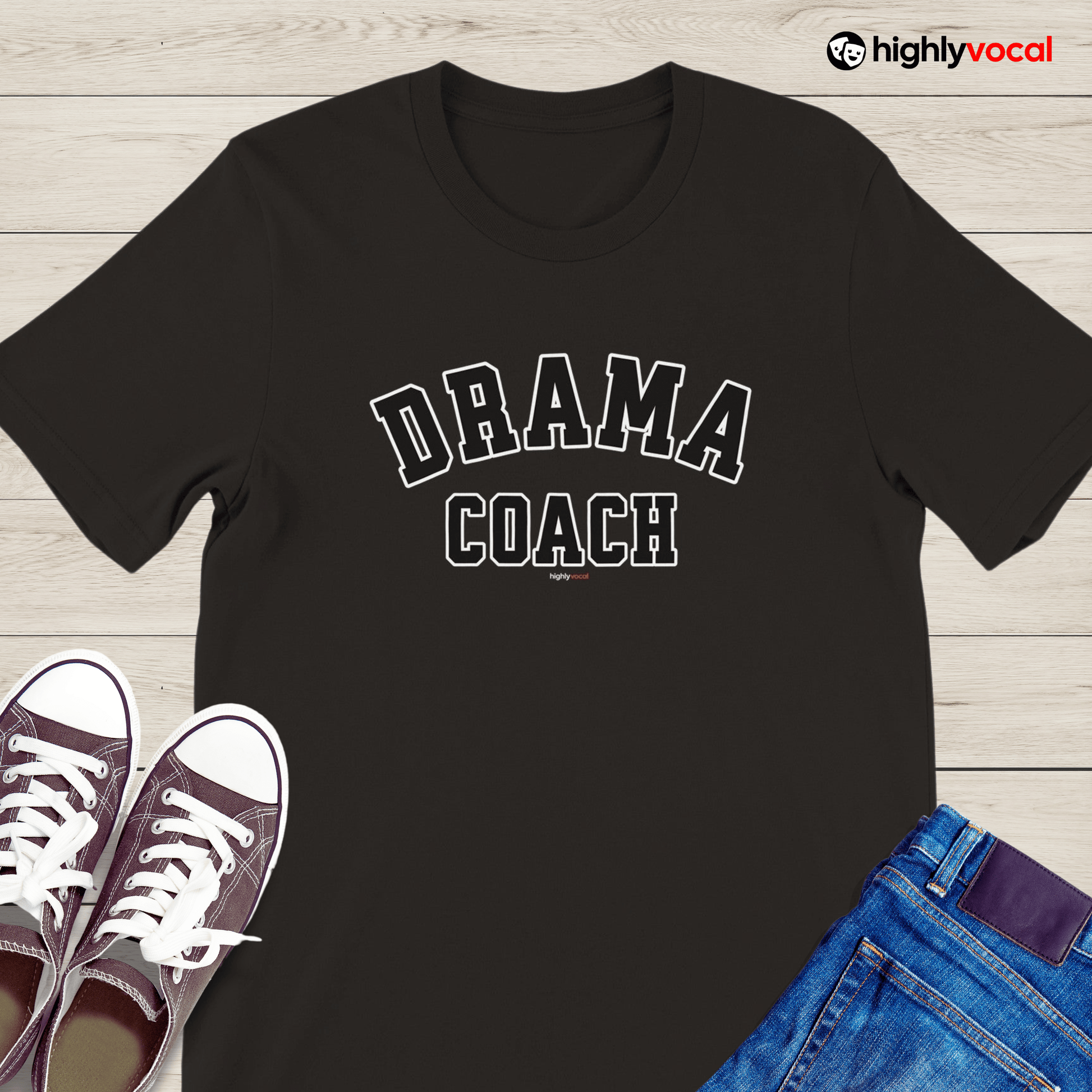 Drama Coach T-Shirt for Actors and Musical Theatre lovers - Highly Vocal