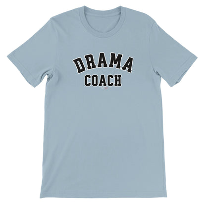 Drama Coach T-Shirt for Actors and Musical Theatre lovers - Highly Vocal