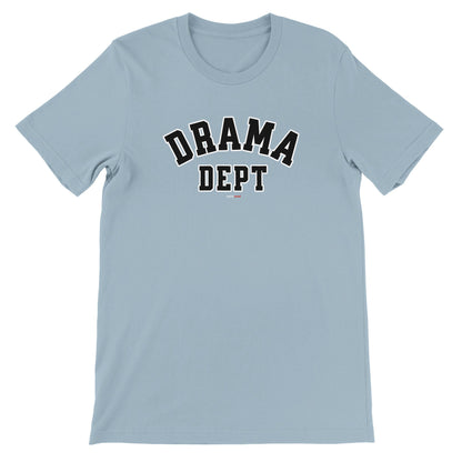 Drama Dept T-Shirt for Actors and Musical Theatre lovers - Highly Vocal