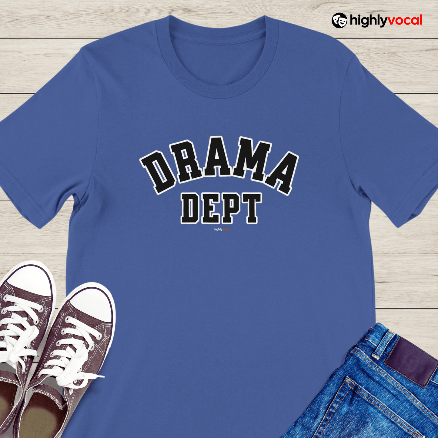 Drama Dept T-Shirt for Actors and Musical Theatre lovers - Highly Vocal