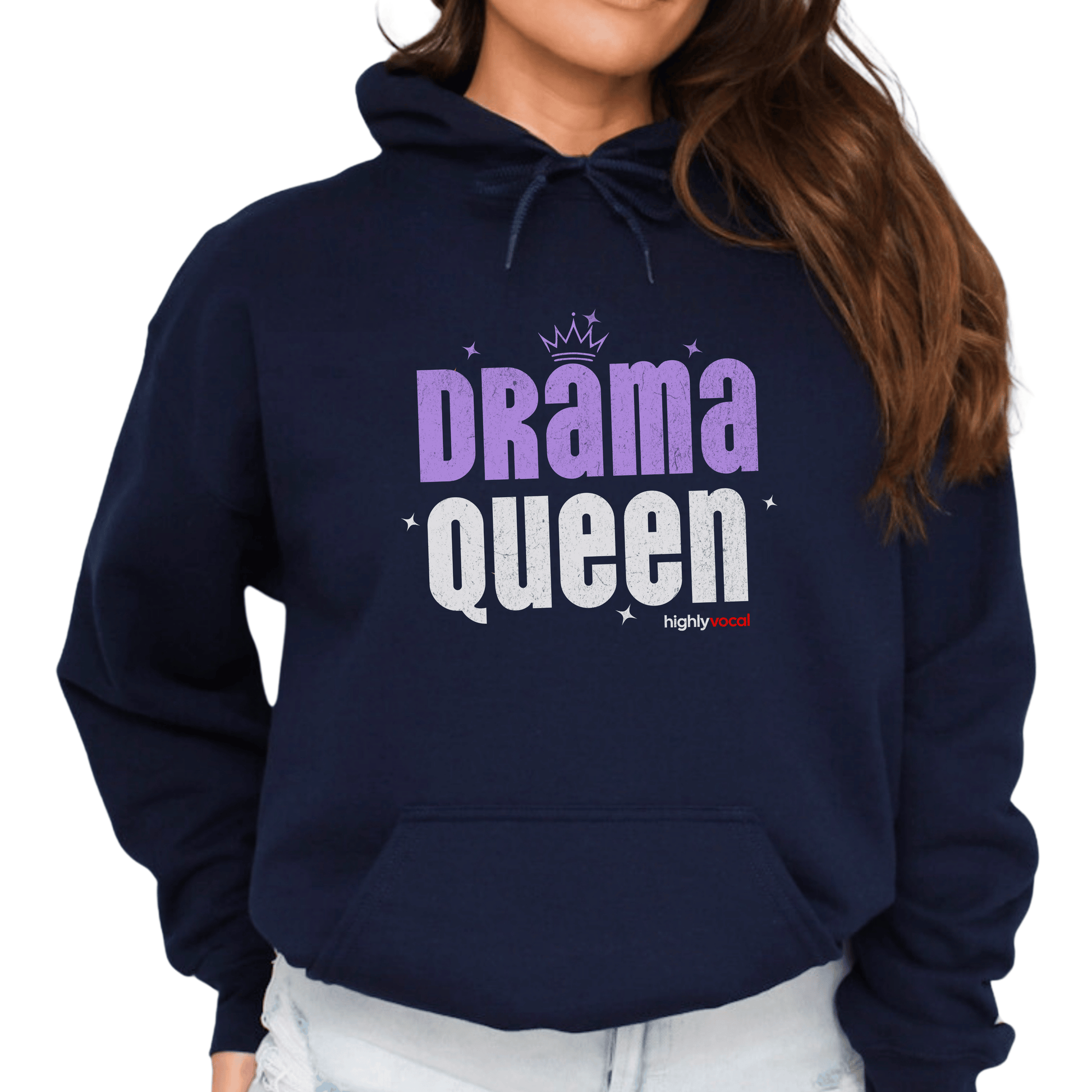 Drama Queen Hoodie for Actors and Theatre Lovers - Highly Vocal