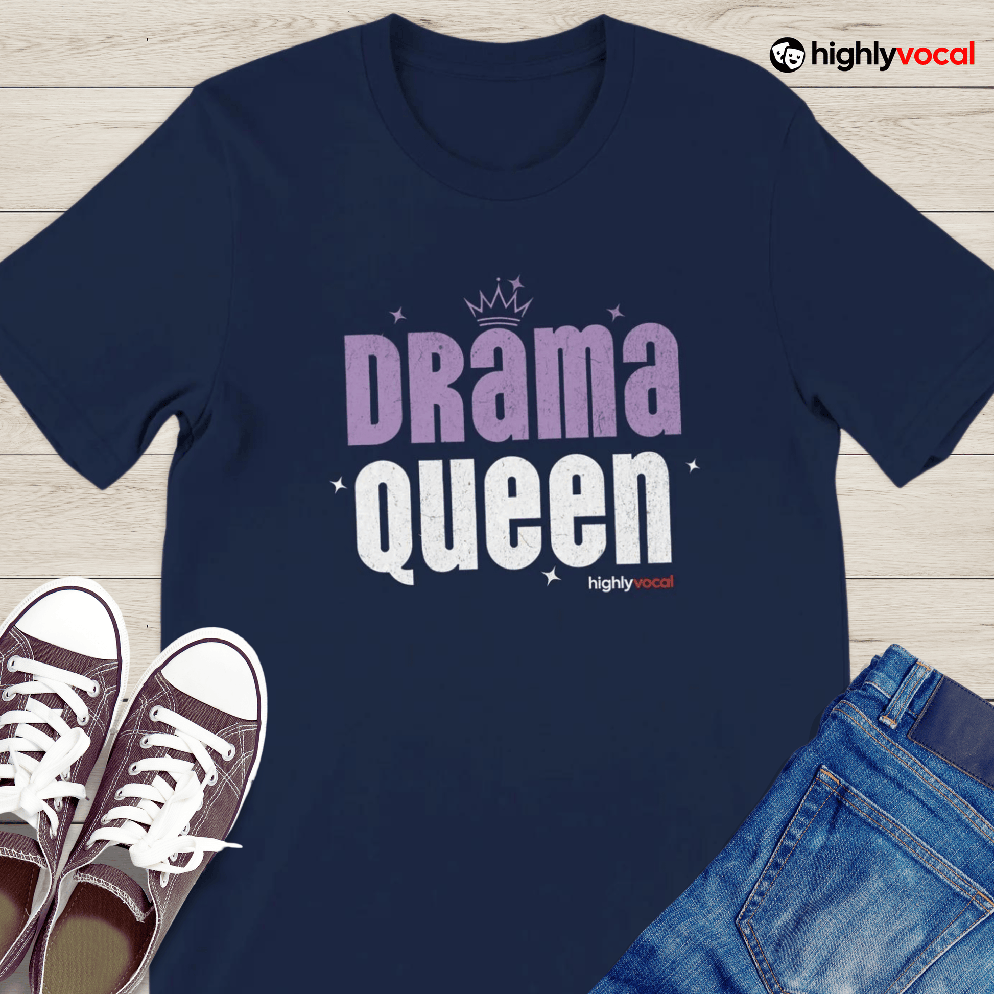 Drama Queen T - Shirt for Actors and Theatre Lovers - Highly Vocal