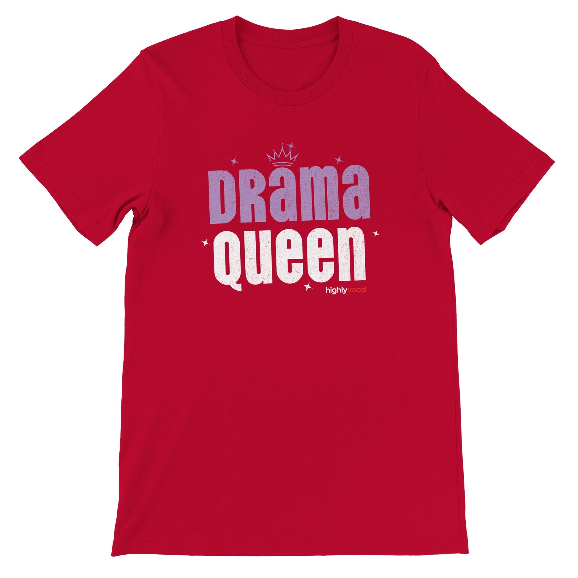 Drama Queen T-Shirt for Actors and Theatre Lovers - Highly Vocal