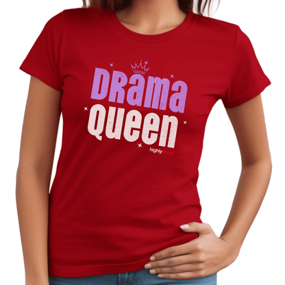 Drama Queen T - Shirt for Actors and Theatre Lovers - Highly Vocal