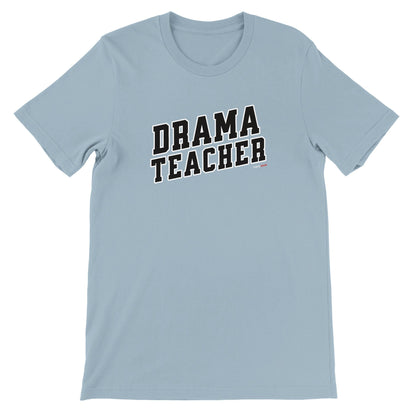 Drama Teacher T-Shirt for Actors and Musical Theatre lovers - Highly Vocal