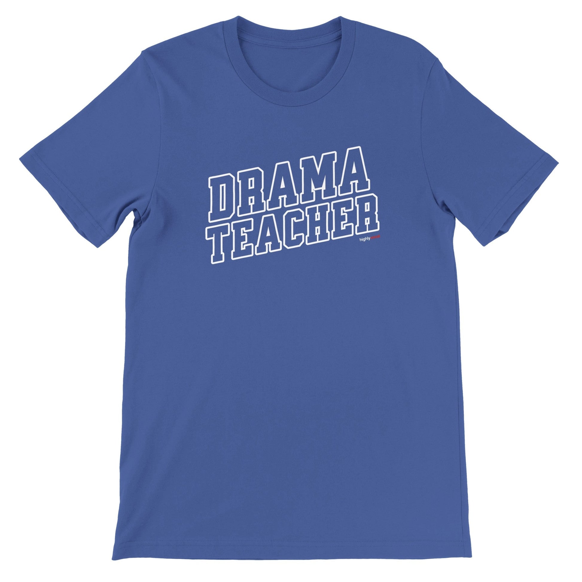 Drama Teacher Varsity Style T-Shirt - True Royal / S - Print Material