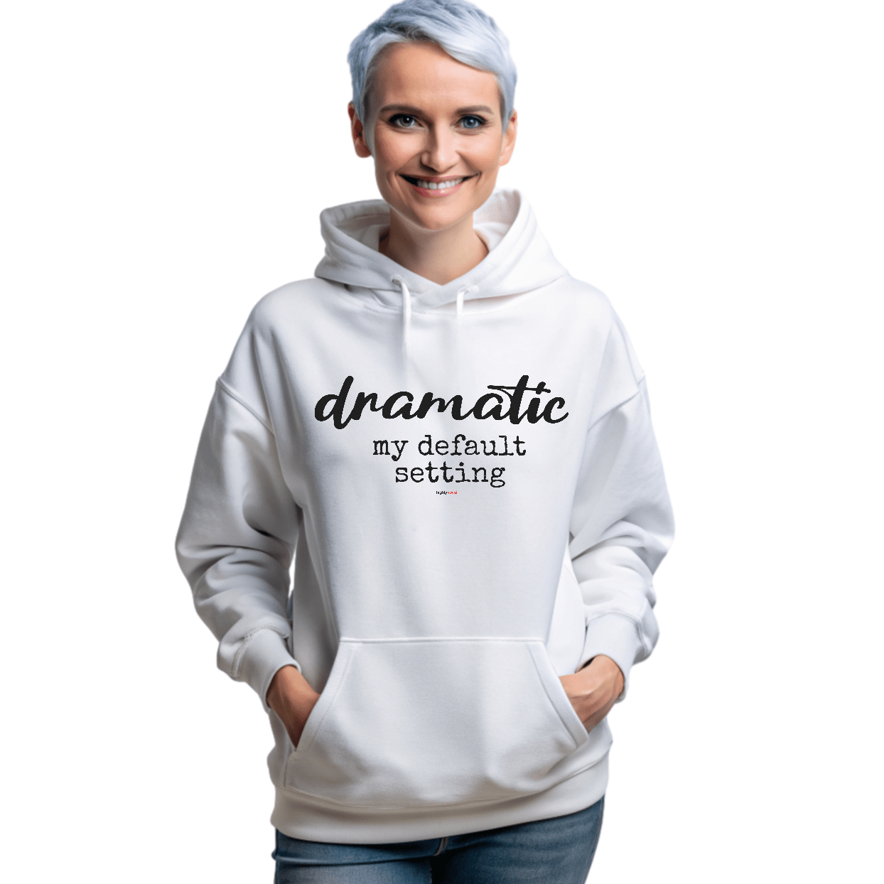 Dramatic Default Setting Hoodie for Actors and Theatre Lovers - Highly Vocal