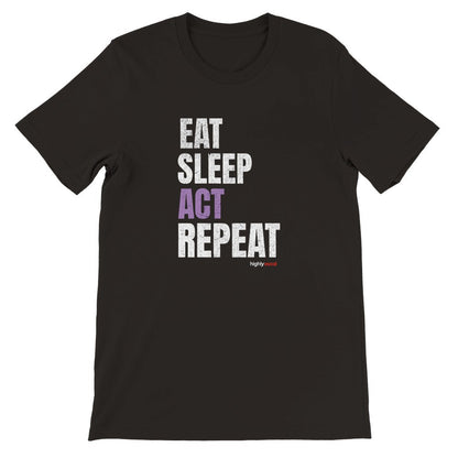 Eat Sleep Act T-Shirt - Black / S - Print Material