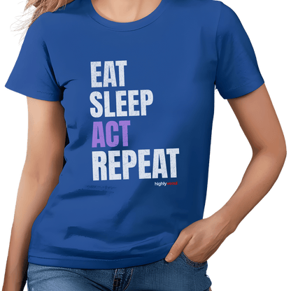 Eat Sleep Act T-Shirt - Print Material