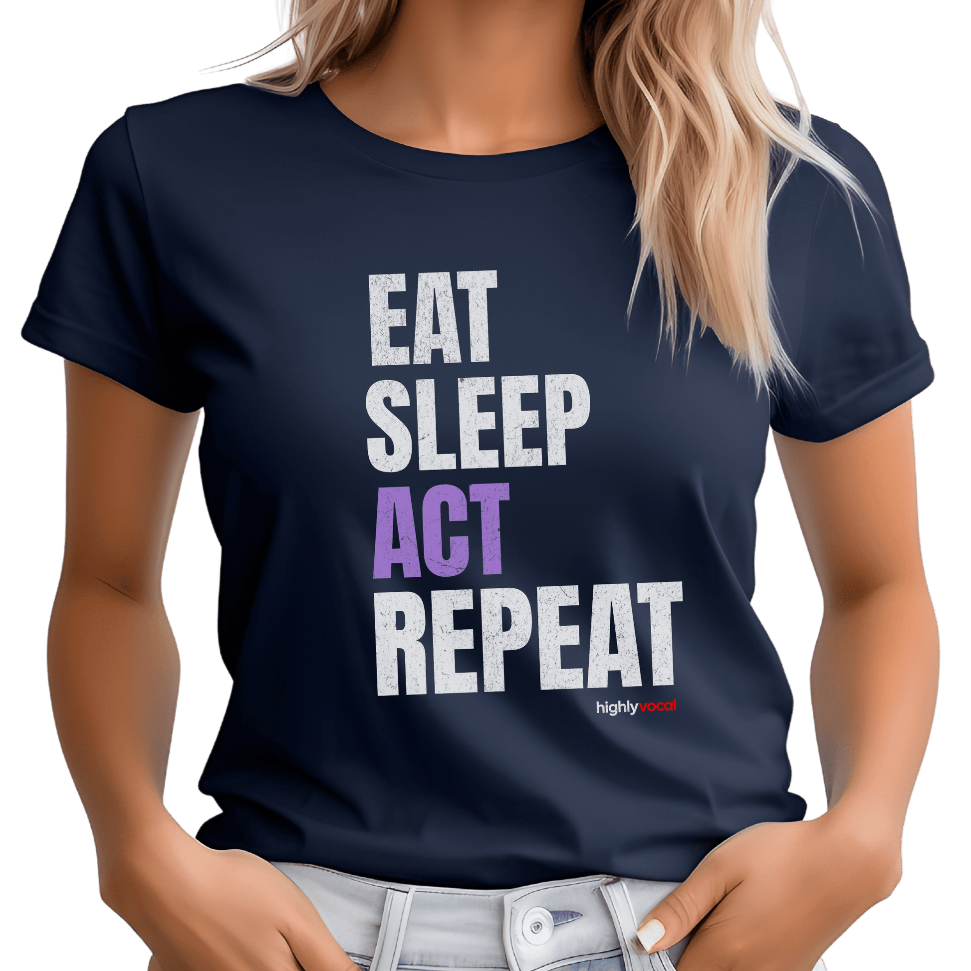 Eat Sleep Act T-Shirt - Print Material