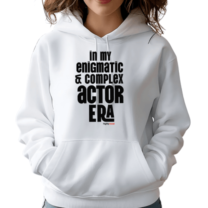 Enigmatic & Complex Actor Hoodie for Theatre Lovers - Highly Vocal