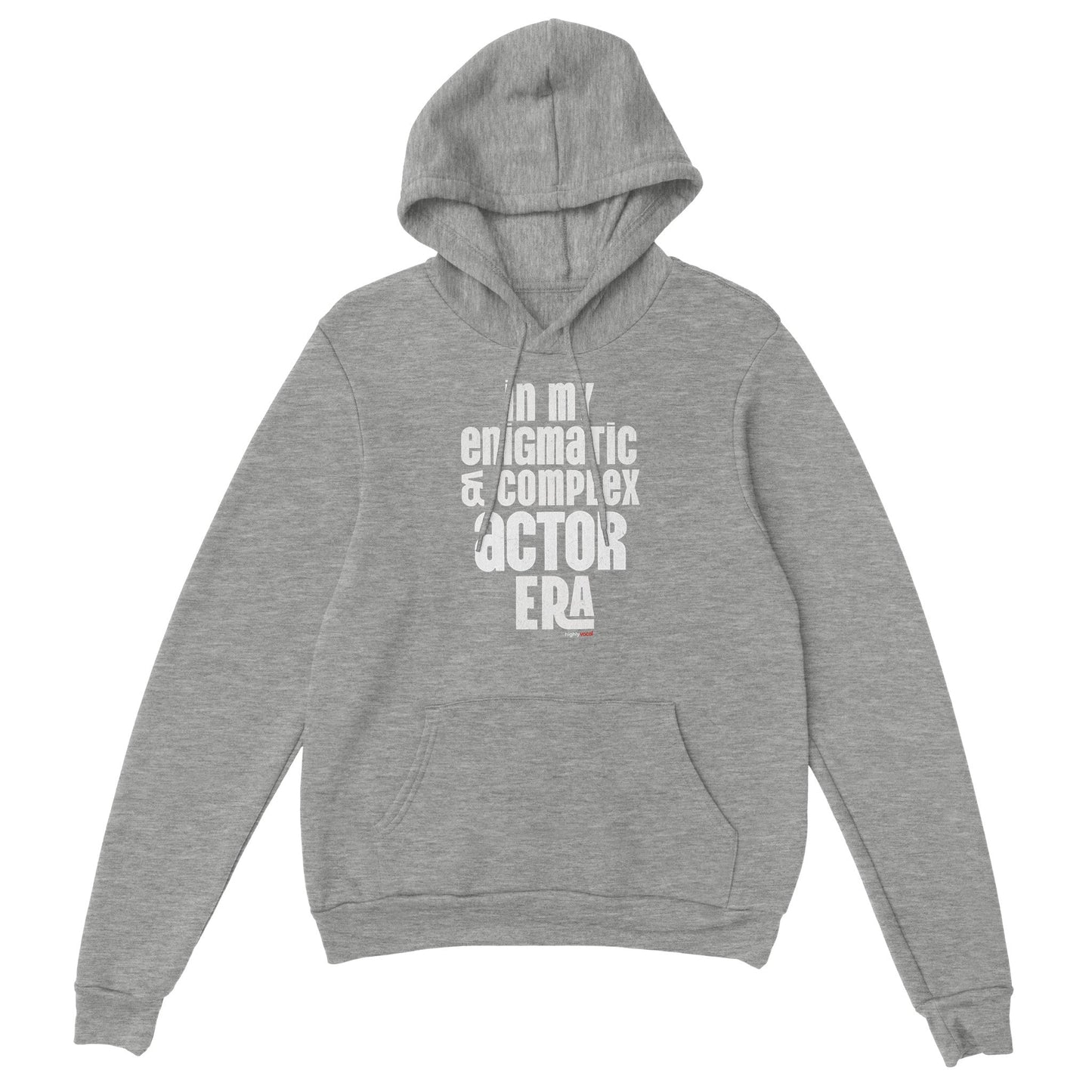 Enigmatic & Complex Actor Hoodie for Theatre Lovers - Highly Vocal