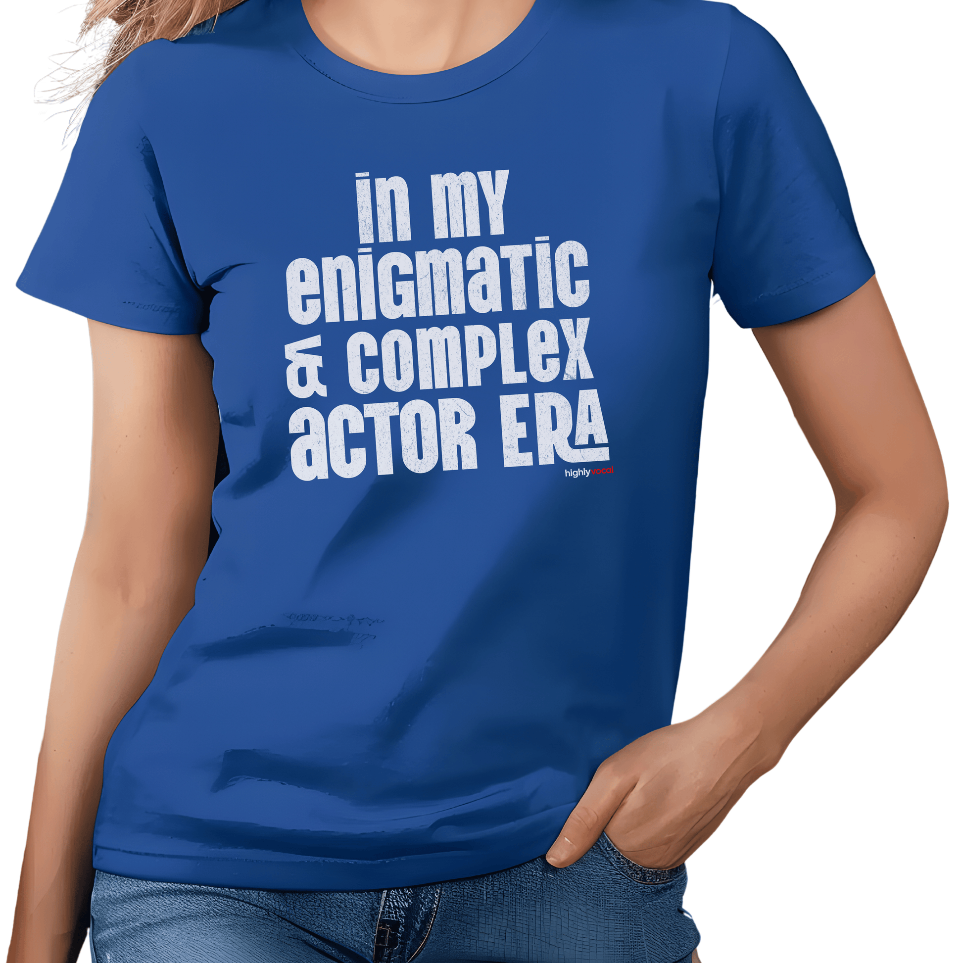 Enigmatic & Complex Actor T - Shirt for Theatre Lovers - Highly Vocal