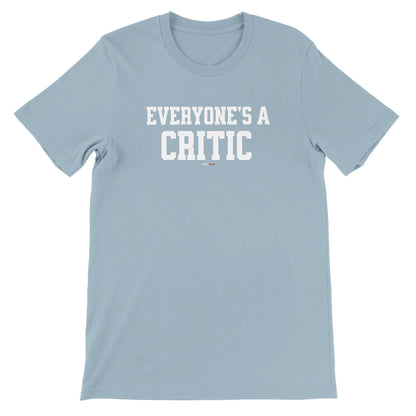 Everyone's a Critic T-Shirt for Actors and Musical Theatre lovers - Highly Vocal