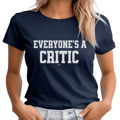 Everyone’s A Critic T-Shirt - Print Material