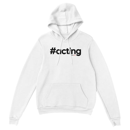 Hashtag Acting Hoodie for Actors and Theatre Lovers - Highly Vocal