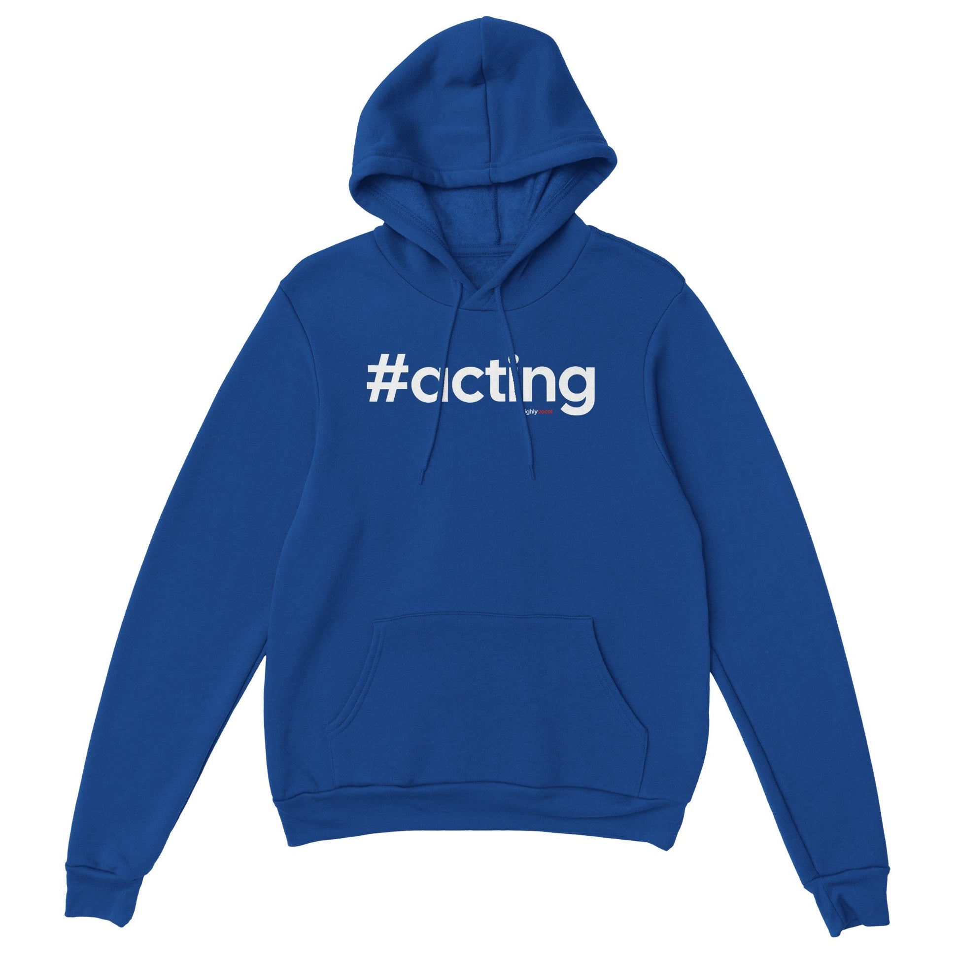 Hashtag Acting Hoodie for Actors and Theatre Lovers - Highly Vocal