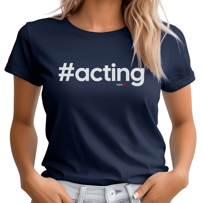 Hashtag Acting T-Shirt - Print Material