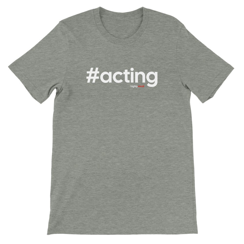 Hashtag Acting T-Shirt - Print Material