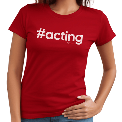 Hashtag Acting T-Shirt - Print Material