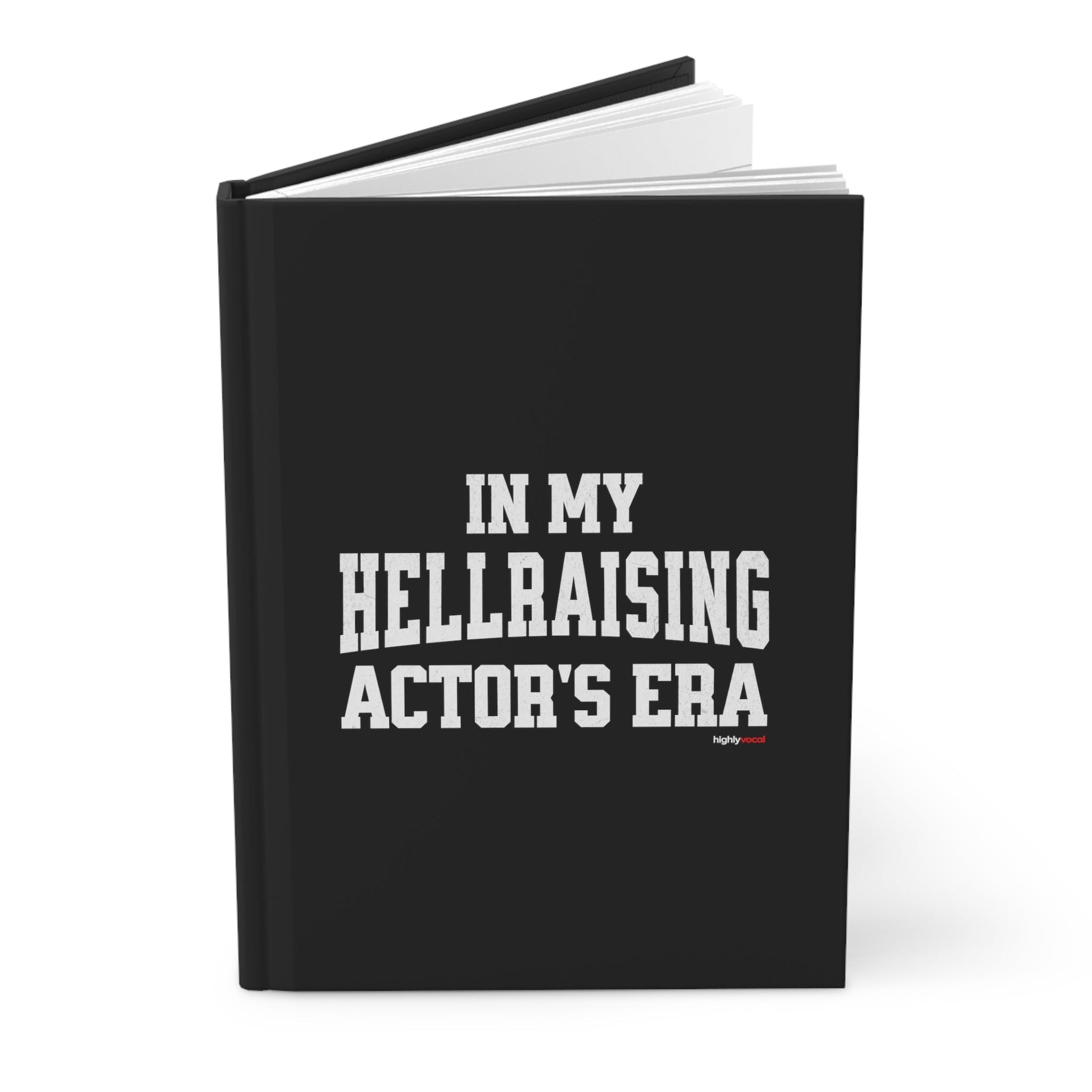 Hellraising Era Journal for Actors and Music Theatre Lovers - Highly Vocal