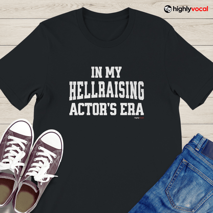 Hellraising Era T - Shirt Actors and Theatre Lovers - Highly Vocal