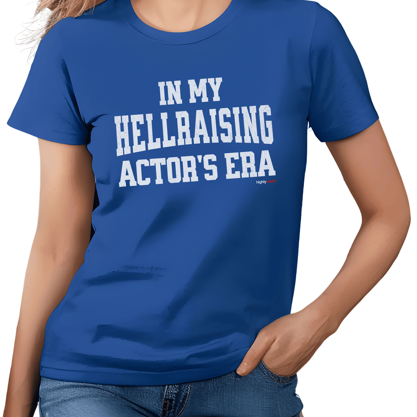 Hellraising Era T - Shirt Actors and Theatre Lovers - Highly Vocal