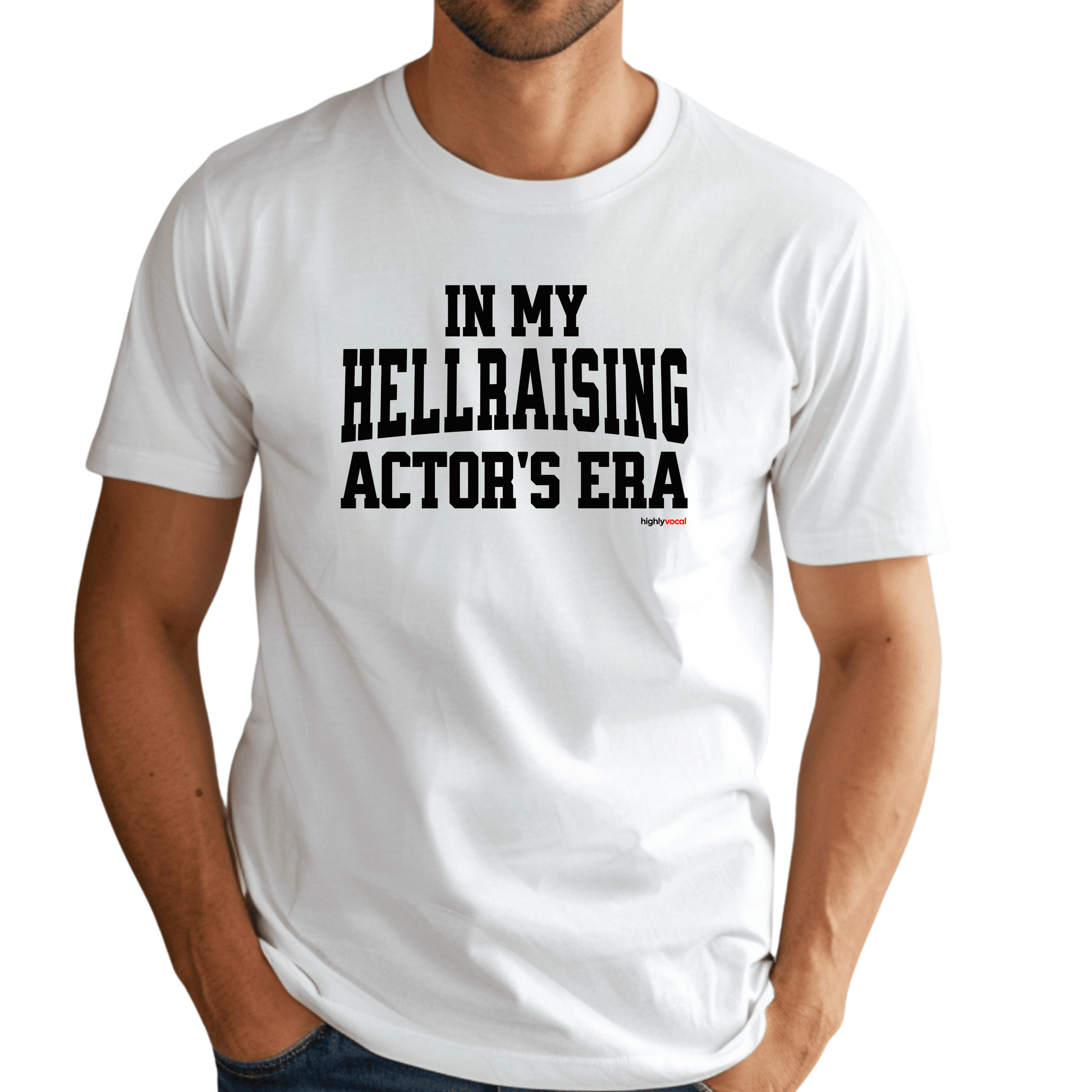 Hellraising Era T - Shirt Actors and Theatre Lovers - Highly Vocal