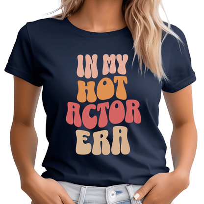 Hot Actor Era T-Shirt for Actors and Musical Theatre Lovers - Highly Vocal