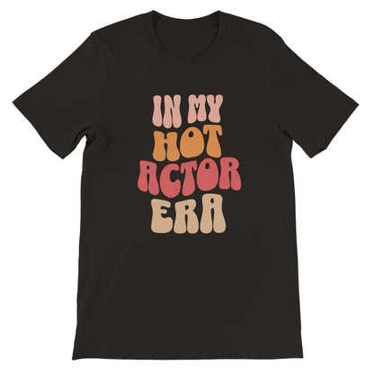 Hot Actor Era T-Shirt for Actors and Musical Theatre Lovers - Highly Vocal