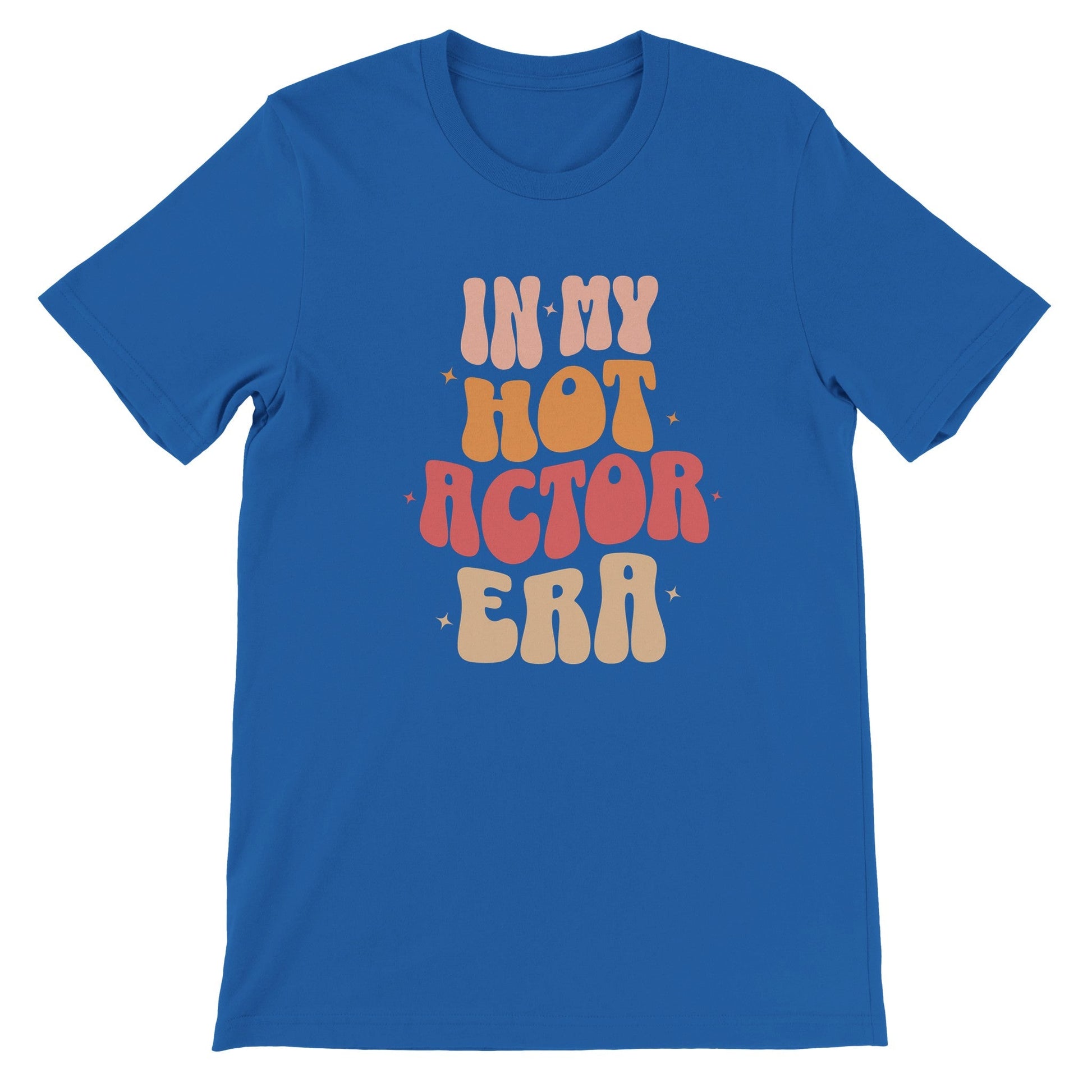 Hot Actor Era T - Shirt for Actors and Theatre Lovers - Highly Vocal