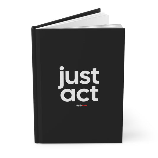 Just Act Journal for Actors and Music Theatre Lovers - Highly Vocal