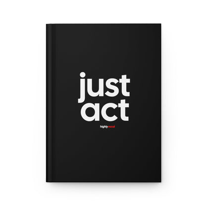 Just Act Journal for Actors and Music Theatre Lovers - Highly Vocal