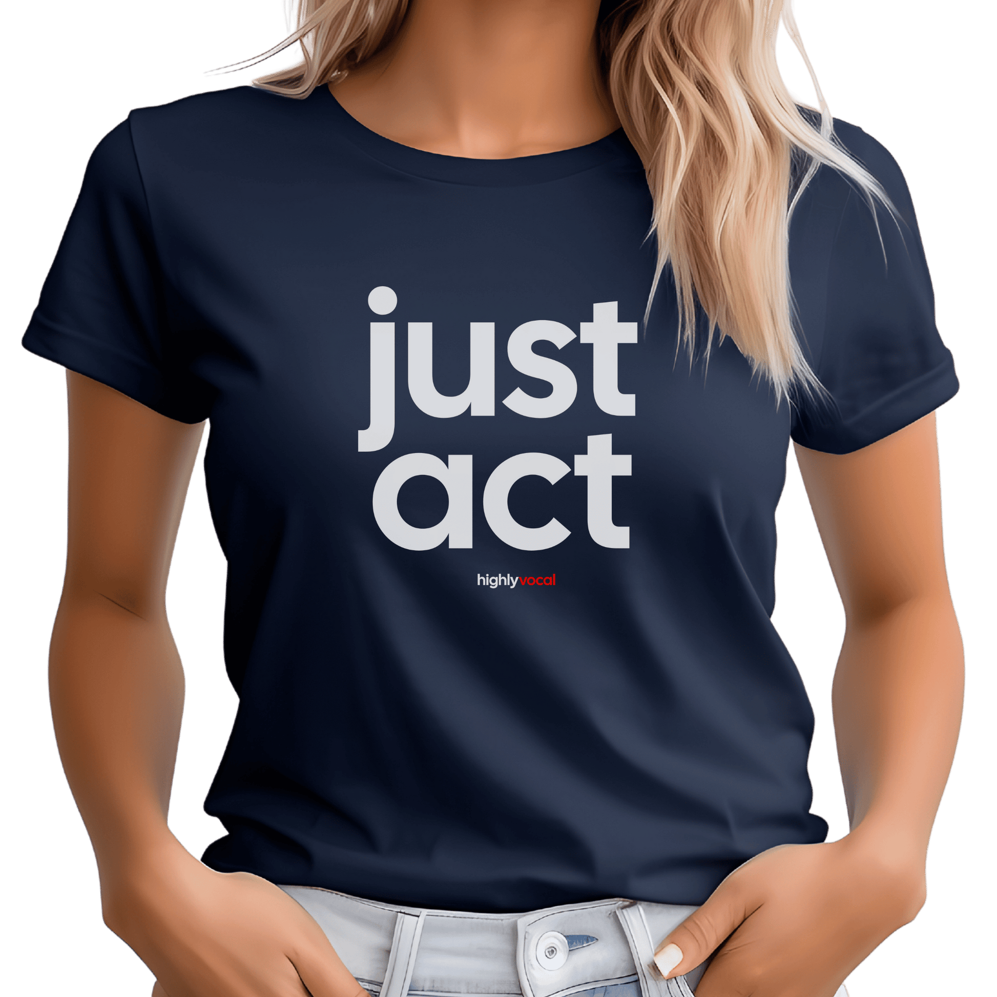 Just Act T-Shirt - Print Material