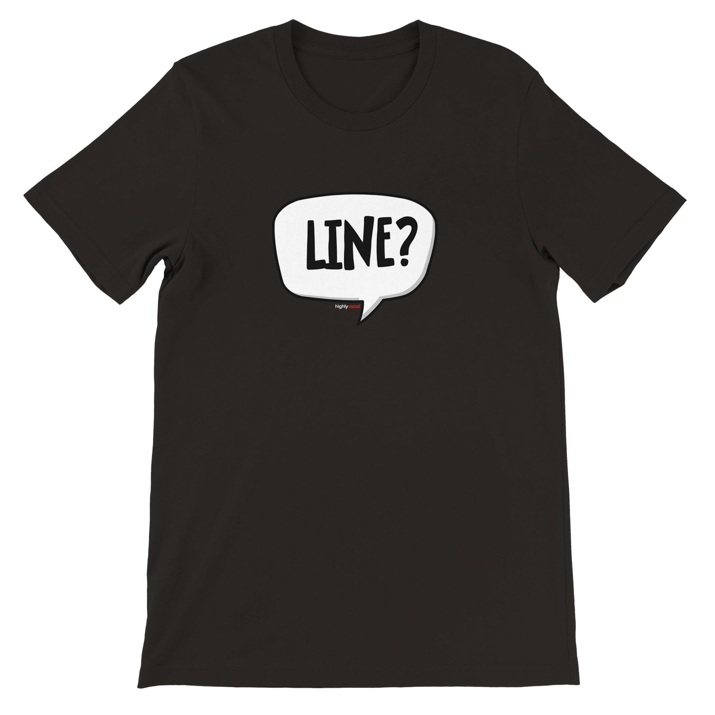 Line T - Shirt for Actors and Theatre Lovers - Highly Vocal