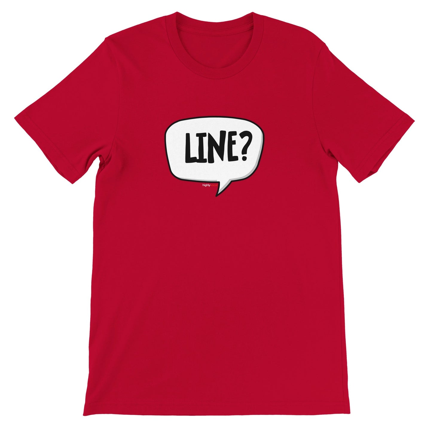 Line T - Shirt for Actors and Theatre Lovers - Highly Vocal