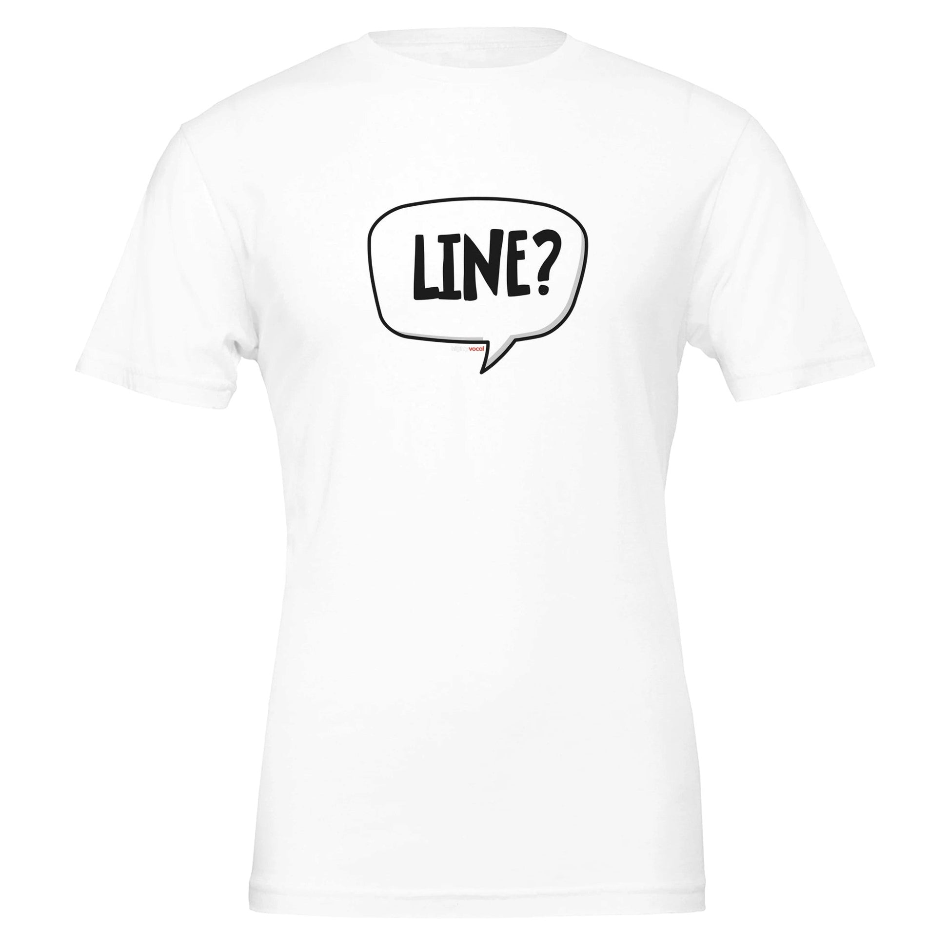 Line T - Shirt for Actors and Theatre Lovers - Highly Vocal