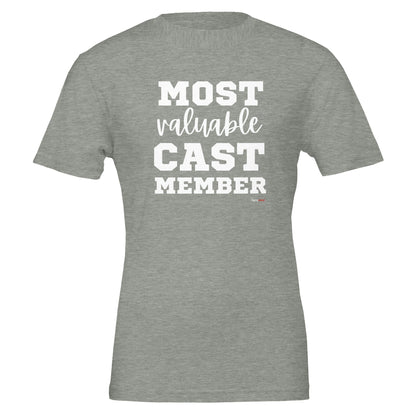 Most Valuable Cast Member T - Shirt for Actors and Theatre Lovers - Highly Vocal