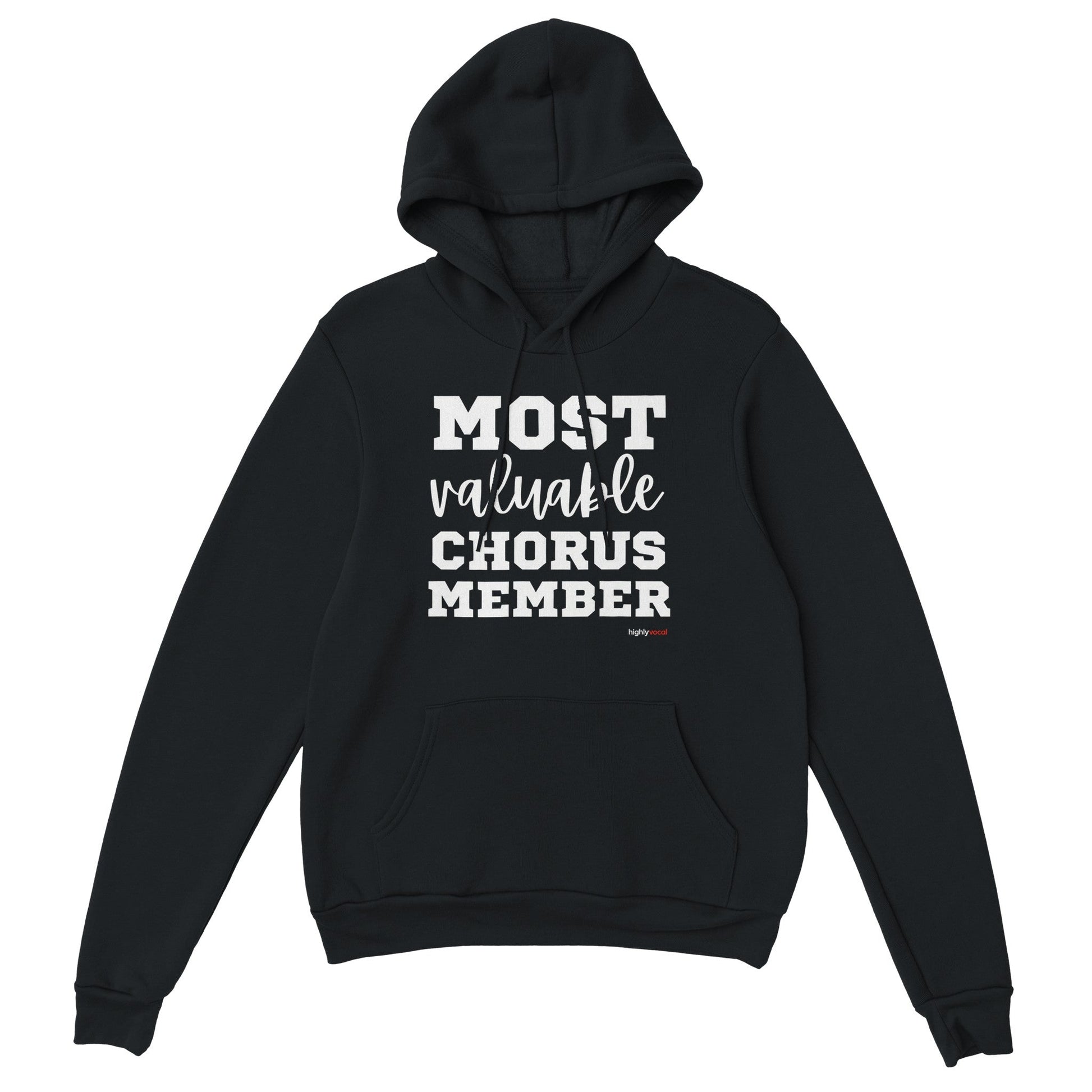 Most Valuable Chorus Member Hoodie for Actors and Theatre Lovers - Highly Vocal