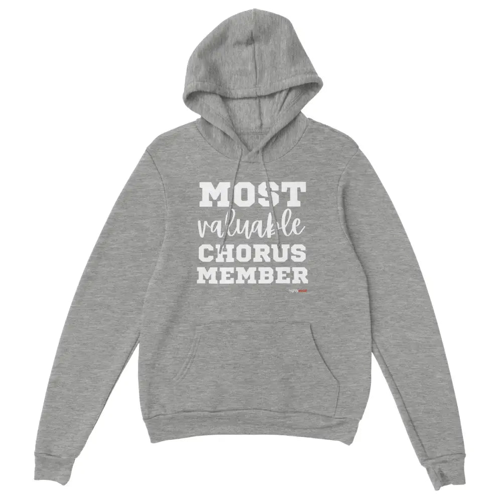 Most Valuable Chorus Member Hoodie for Actors and Theatre Lovers - Highly Vocal